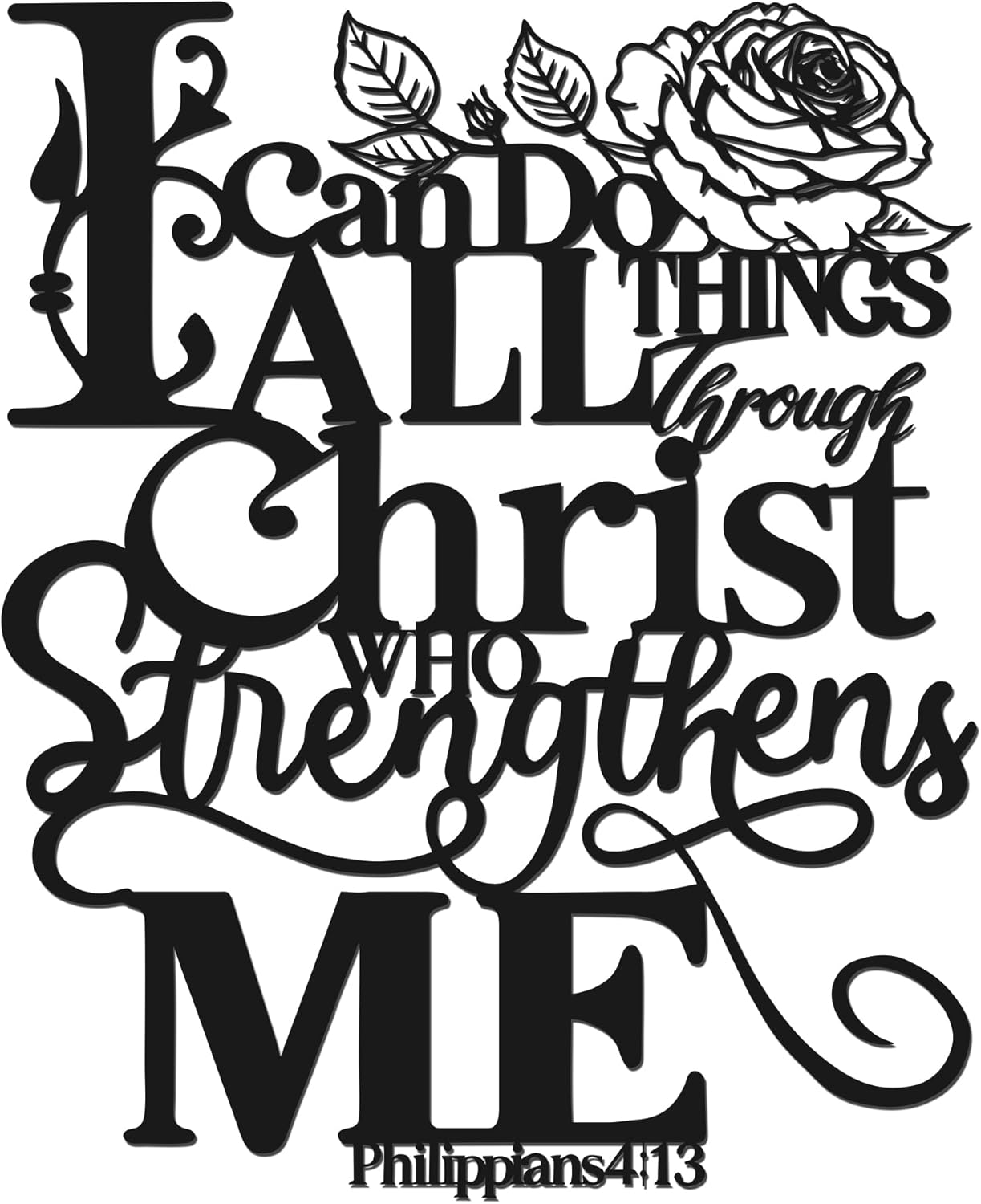 Philippians 4:13 "I can do all things through Christ who strengthens me" Scripture Metal Wall Decor- Christian Inspirational Art with Rose Accent, Black Indoor Outdoor Decor for Home E-49