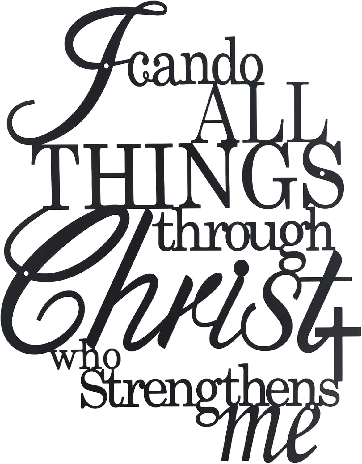 I Can Do All Things Through Christ Metal Wall Art,Metal Christian Wall Decor (Black) E-56