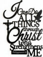 I Can Do All Things Through Christ Metal Wall Decor (Black) E-57
