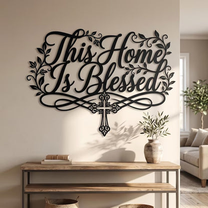 This Home Is Blessed Wall Decor, Christian Metal Sign, Religious Home Art, Cross Wall Hanging, Inspirational Gift, Home Blessing Art E-31