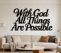 With God All Things Are Possible Sign,Religious Wall Art Living Room Decor,Metal Wall Art,Christian Gift For Mom Her,Biblical Wall Hanging